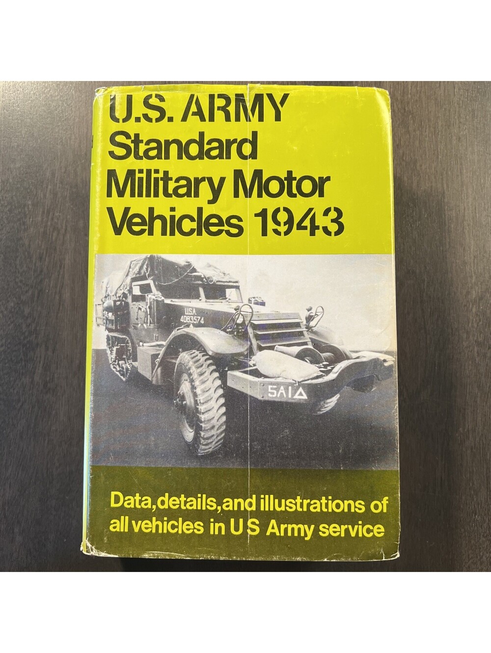 US Army Standard Military Motor Vehicles 1943 Data Details & Illustrations HC